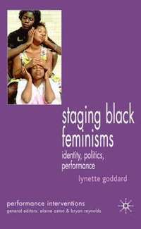 bokomslag Staging Black Feminisms