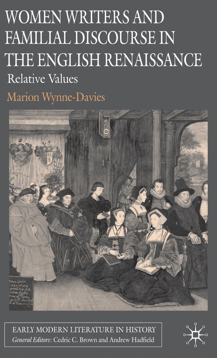 Women Writers and Familial Discourse in the English Renaissance 1