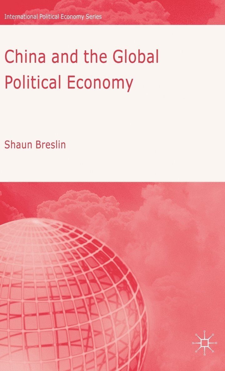S. Breslin, Shaun Breslin - China and the Global Political Economy, Inbunden