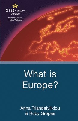 Anna Triandafyllidou, Ruby Gropas, Florence) Triandafyllidou, Anna (European University Inistitute RSCAS, San Domenico Di Fiesole) Gropas, Ruby (European University Institute - What is Europe?, Häftad