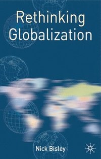 bokomslag Rethinking Globalization