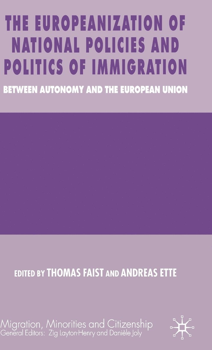 The Europeanization of National Policies and Politics of Immigration 1