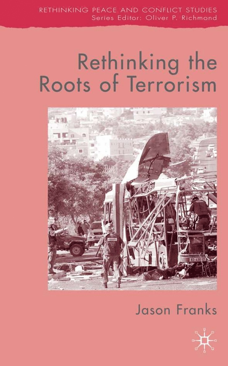 J. Franks, Dr Franks, Jason - Rethinking the Roots of Terrorism, Inbunden