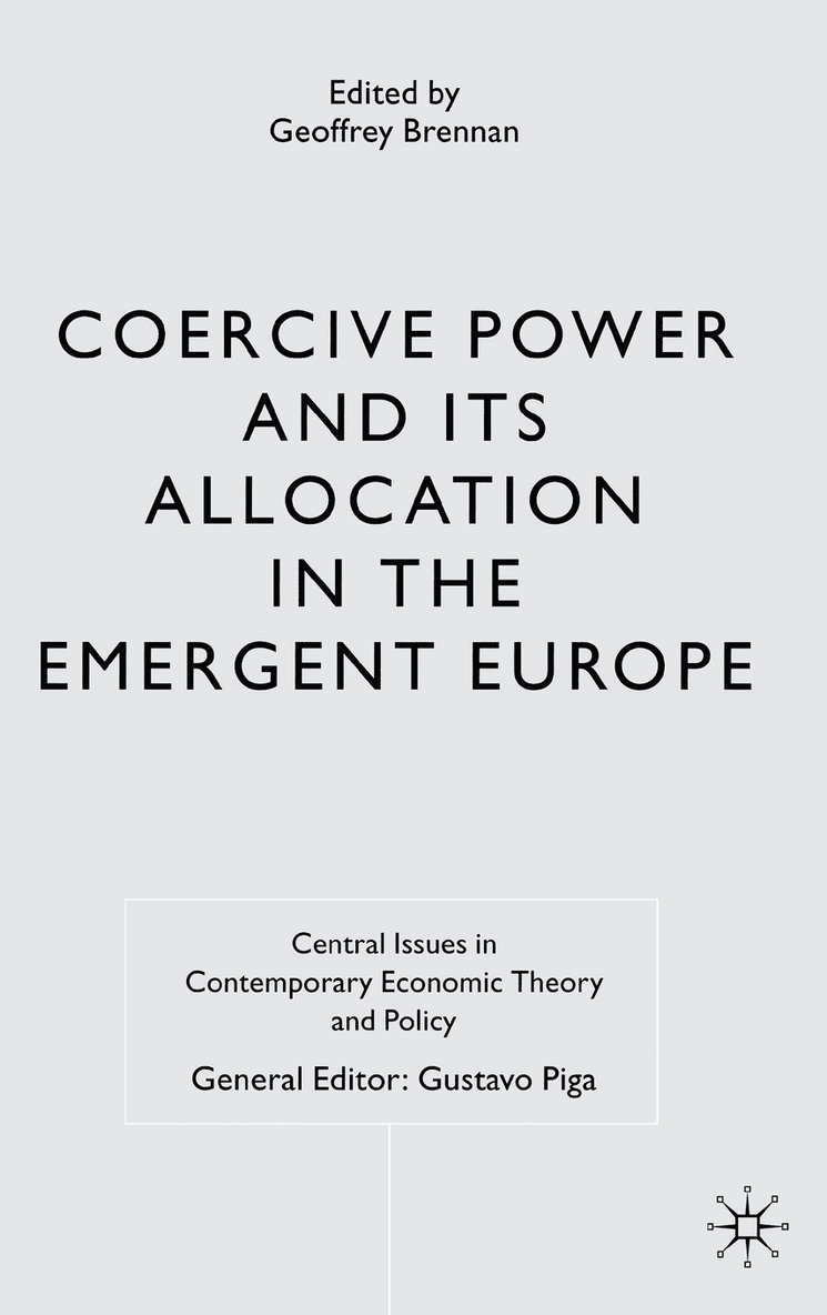 Coercive Power and its Allocation in the Emergent Europe 1