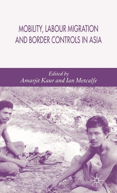 bokomslag Mobility, Labour Migration and Border Controls in Asia