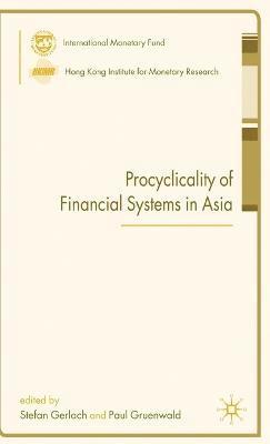 Procyclicality of Financial Systems in Asia 1