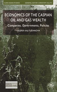 bokomslag Economics of the Caspian Oil and Gas Wealth