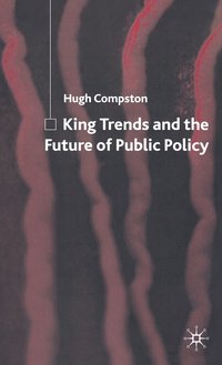 bokomslag King Trends and the Future of Public Policy