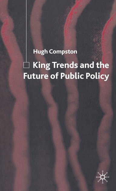 bokomslag King Trends and the Future of Public Policy