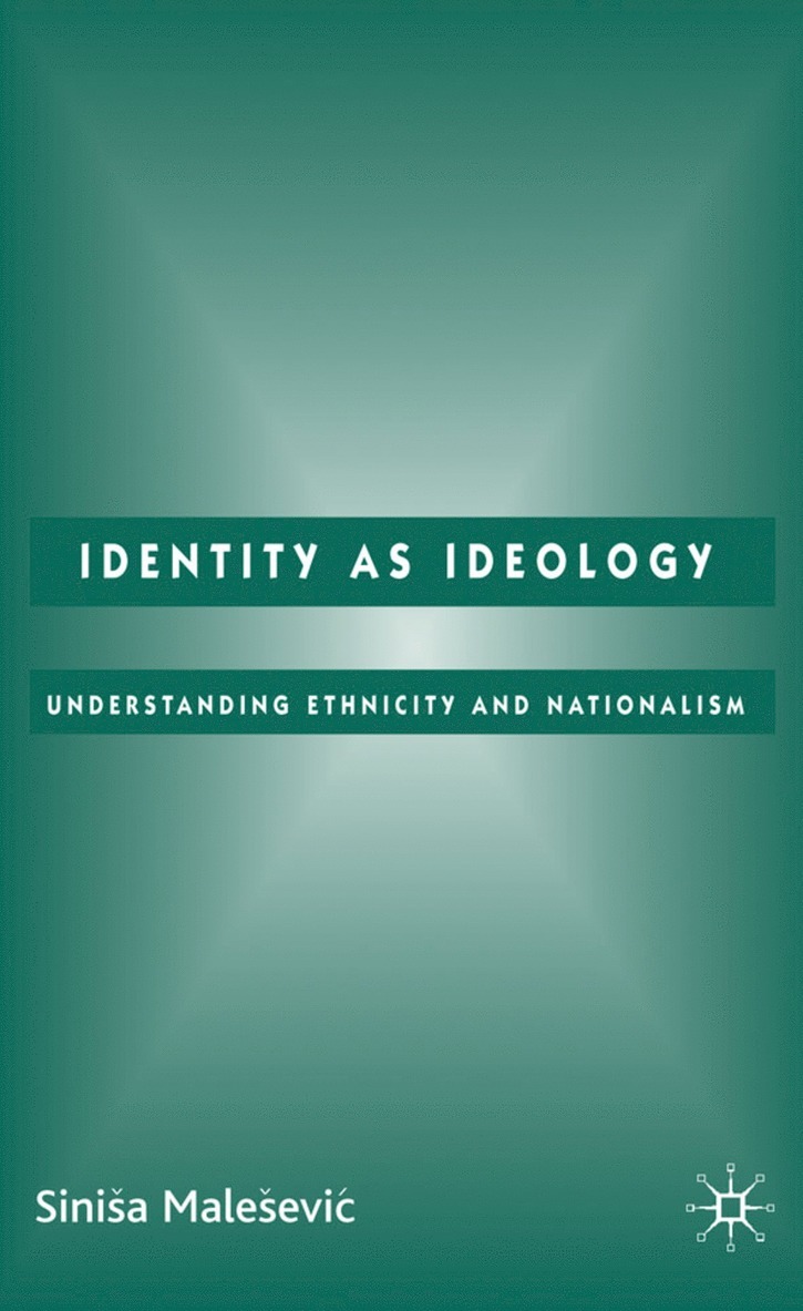S. Malesevic, Sinisa Malesevic - Identity as Ideology, Inbunden