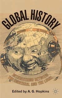 bokomslag Global History: Interactions Between the Universal and the Local