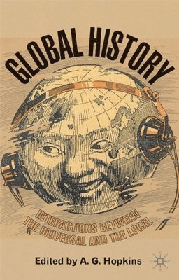 bokomslag Global History: Interactions Between the Universal and the Local