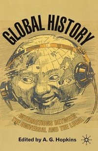 bokomslag Global History: Interactions Between the Universal and the Local