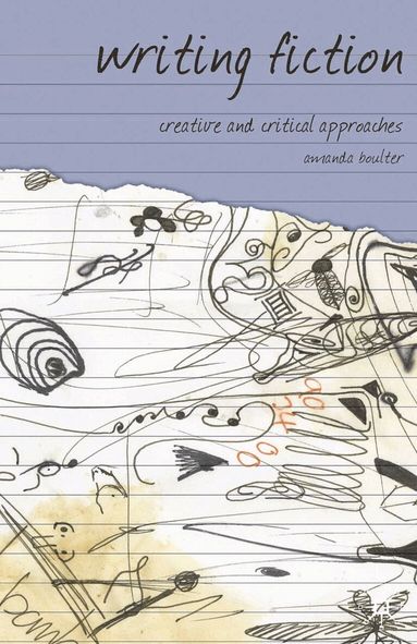 Amanda Boulter, Graeme Harper - Writing Fiction, Inbunden