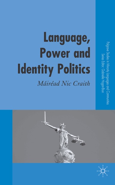 Mairead Nic Craith, Kenneth A. Loparo, Kenneth A Loparo - Language, Power and Identity Politics, Inbunden
