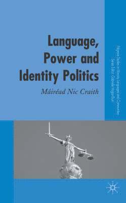 Mairead Nic Craith, Kenneth A. Loparo, Kenneth A Loparo - Language, Power and Identity Politics, Inbunden
