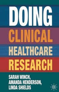 bokomslag Doing Clinical Healthcare Research: A Survival Guide