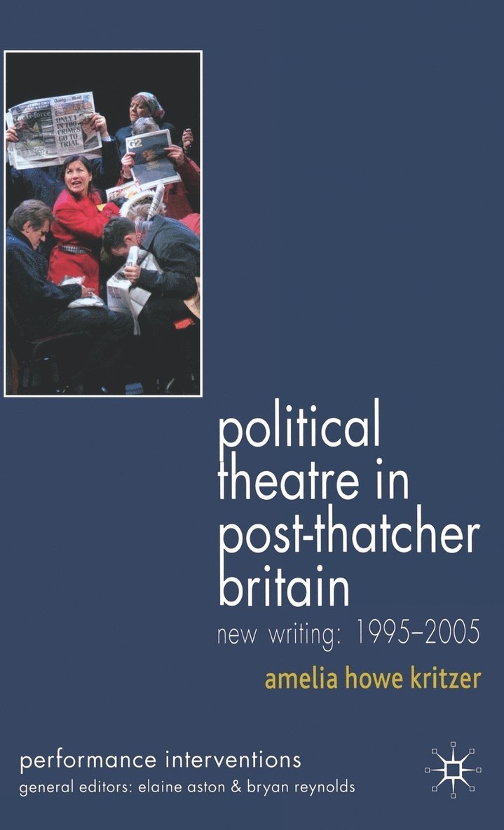 A. Kritzer, Amelia Howe Kritzer - Political Theatre in Post-Thatcher Britain, Inbunden