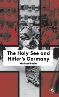 bokomslag The Holy See and Hitler's Germany