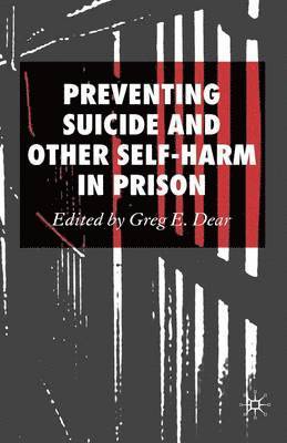 Preventing Suicide and Other Self-Harm in Prison 1