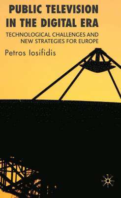 P. Iosifidis, Petros Iosifidis - Public Television in the Digital Era, Inbunden