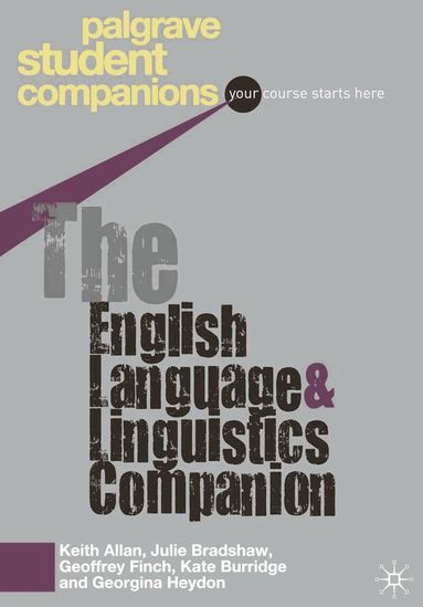 Keith Allan, Julie Bradshaw, Geoffrey Finch - English Language and Linguistics Companion, Häftad