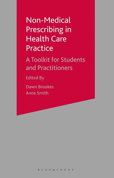 Dawn Brookes, Anne Smith - Non-Medical Prescribing in Healthcare Practice, Häftad