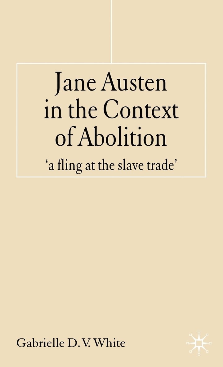Jane Austen in the Context of Abolition 1