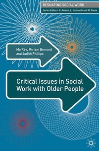 bokomslag Critical Issues in Social Work With Older People