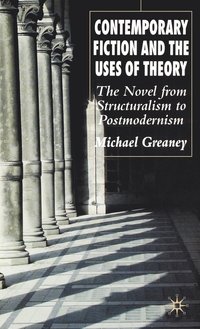 bokomslag Contemporary Fiction and the Uses of Theory