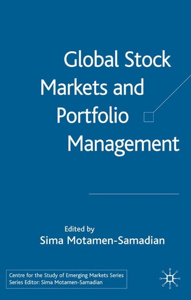 S. Motamen-Samadian - Global Stock Markets and Portfolio Management, Inbunden