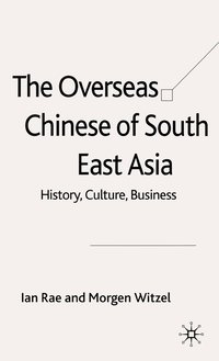 bokomslag The Overseas Chinese of South East Asia