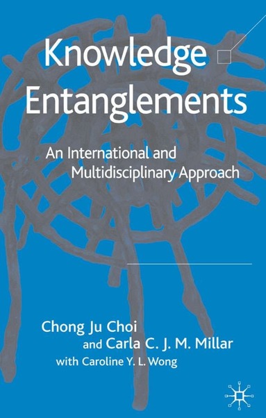 C. Choi, C. Millar - Knowledge Entanglements, Inbunden