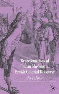 bokomslag Representations of Indian Muslims in British Colonial Discourse