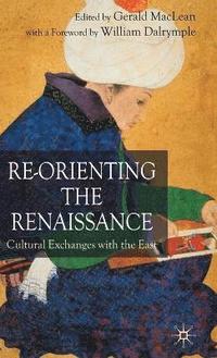 bokomslag Re-Orienting the Renaissance