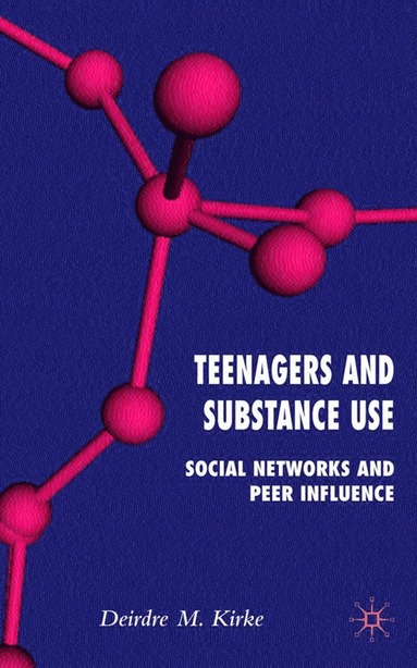 bokomslag Teenagers and Substance Use