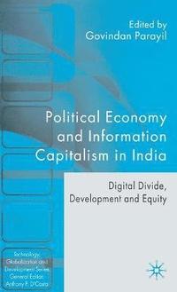 bokomslag Political Economy and Information Capitalism in India