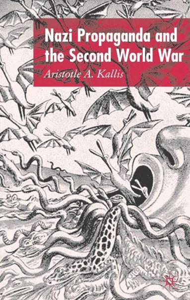 bokomslag Nazi Propaganda and the Second World War