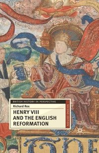 bokomslag Henry VIII and the English Reformation