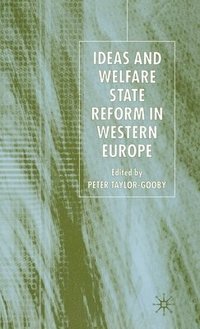 bokomslag Ideas and Welfare State Reform in Western Europe