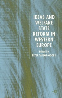 bokomslag Ideas and Welfare State Reform in Western Europe