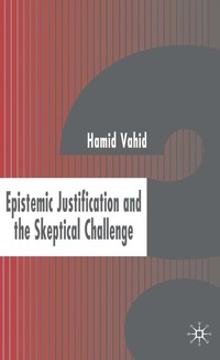 bokomslag Epistemic Justification and the Skeptical Challenge