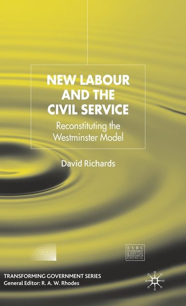 bokomslag New Labour and the Civil Service