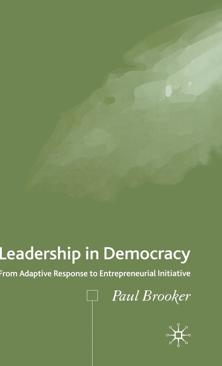 P. Brooker - Leadership in Democracy, Inbunden