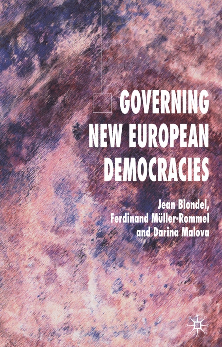 J. Blondel, F. Müller-Rommel, D. Malová, Jean Blondel, Ferdinand Muller-Rommel - Governing New European Democracies, Inbunden