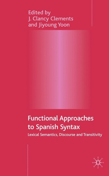 bokomslag Functional Approaches to Spanish Syntax