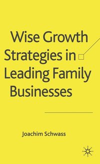 bokomslag Wise Growth Strategies in Leading Family Businesses