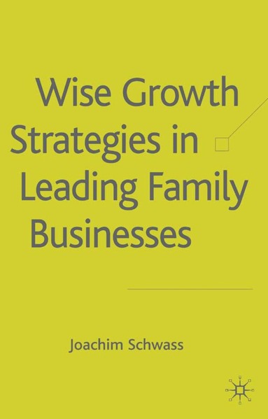 bokomslag Wise Growth Strategies in Leading Family Businesses