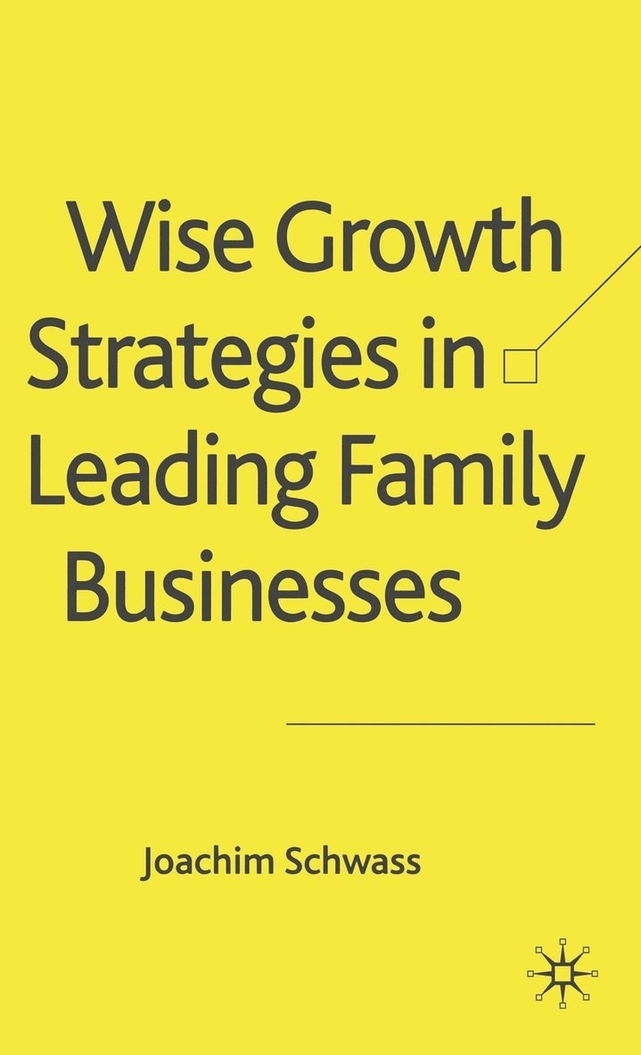 Wise Growth Strategies in Leading Family Businesses 1