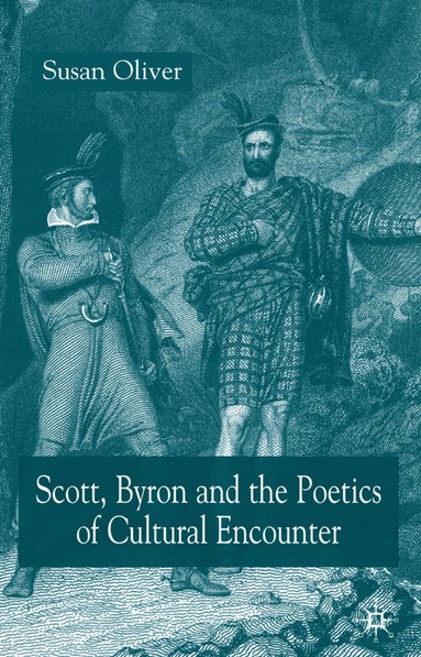 bokomslag Scott, Byron and the Poetics of Cultural Encounter